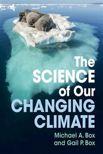 Book cover: The Science of Our Changing Climate, by Michael A. Box (preview)