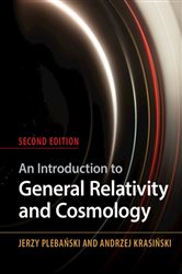 Book cover: An Introduction to General Relativity and Cosmology, by Jerzy Plebanski (preview)