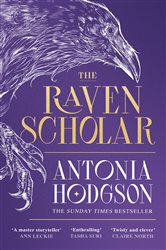 Book cover: The Raven Scholar, by Antonia Hodgson (preview)