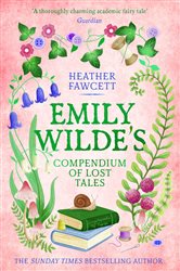 Book cover: Emily Wilde's Compendium of Lost Tales (Book 3 of Emily Wilde Series) by Heather Fawcett (preview)