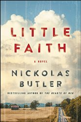 Book cover: Little Faith, by Nickolas Butler (preview)