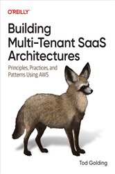 Book cover: Building Multi-Tenant SaaS Architectures, by Tod Golding (preview)