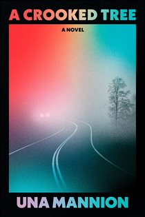 Book cover: A Crooked Tree, by Una Mannion (preview)