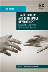 Book cover: Trade, Labour and Sustainable Development, by Tonia Novitz (preview)