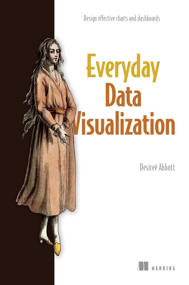 Everyday Data Visualization by Desireé Abbott (ebook)