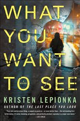 Book cover: What You Want to See, by Kristen Lepionka (preview)