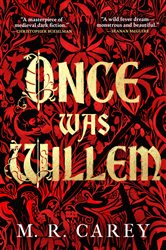 Book cover: Once Was Willem, by M. R. Carey (preview)
