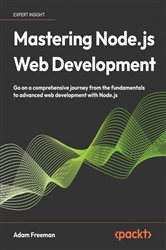 Book cover: Mastering Node.js Web Development, by Adam Freeman (preview)
