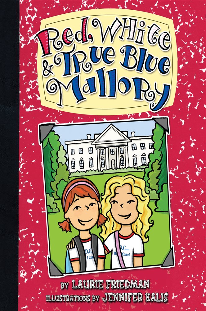 Red, White & True Blue Mallory by Laurie Friedman (ebook)