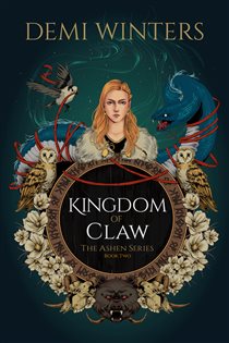 Book cover: Kingdom of Claw (Book 2 of The Ashen Series) by Demi Winters (preview)