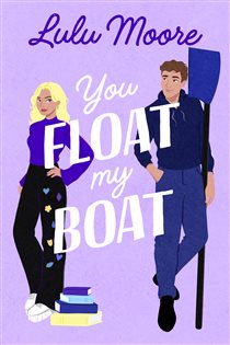 Book cover: You Float My Boat, by Lulu Moore (preview)