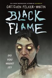 Book cover: Black Flame, by Gretchen Felker-Martin (preview)