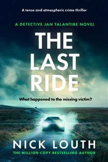 Book cover: The Last Ride (Book 2 of Detective Jan Talantire) by Nick Louth (preview)