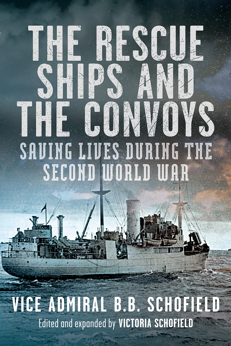 The Rescue Ships And The Convoys By B.B. Schofield (ebook)