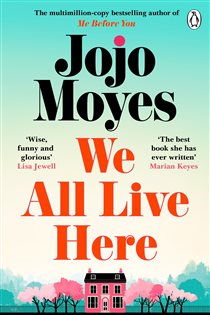 Book cover: We All Live Here, by Jojo Moyes (preview)