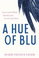Book cover: A Hue of Blu, by Marie-France Leger (preview)