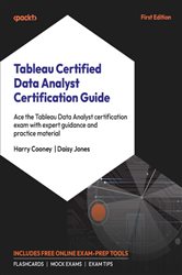Book cover: Tableau Certified Data Analyst Certification Guide, by Harry Cooney (preview)