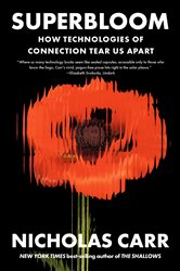 Book cover: Superbloom, by Nicholas Carr (preview)