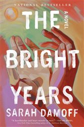 Book cover: The Bright Years, by Sarah Damoff (preview)