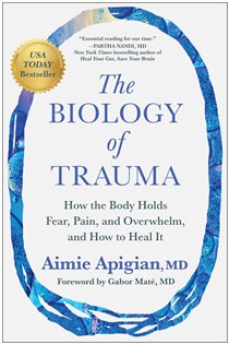 Book cover: The Biology of Trauma, by Aimie Apigian (preview)