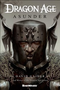 Book cover: Dragon Age: Asunder, by David Gaider (preview)