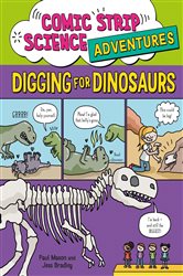 Book cover: Digging for Dinosaurs (Book 1 of Comic Strip Science Adventures) by Paul Mason (preview)