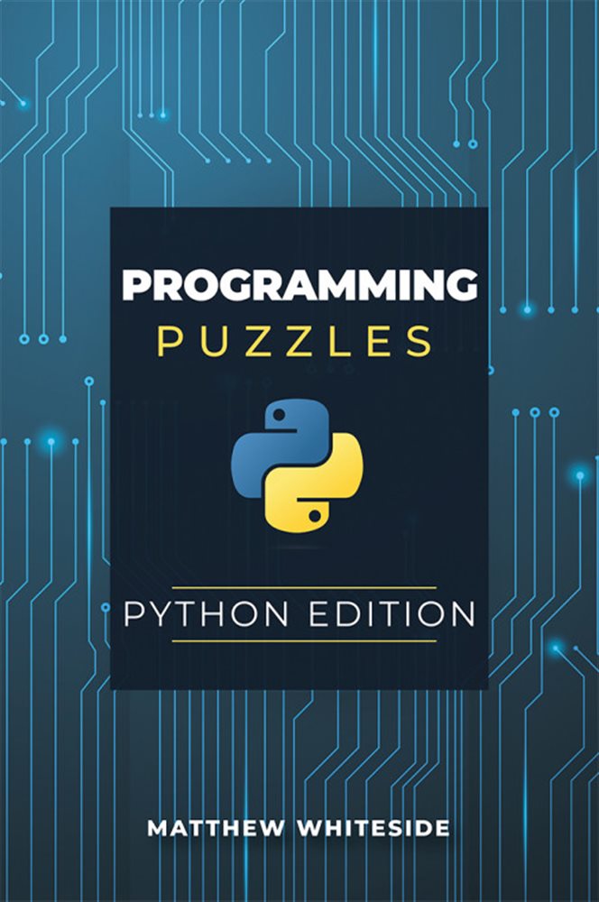 Programming Puzzles: Python Edition by Matthew Whiteside (ebook)