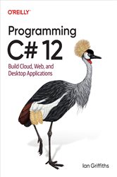 Book cover: Programming C# 12, by Ian Griffiths (preview)