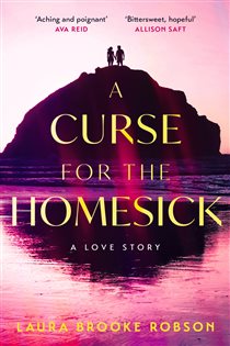 Book cover: A Curse for the Homesick, by Laura Brooke Robson (preview)