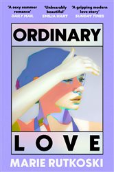 Book cover: Ordinary Love, by Marie Rutkoski (preview)