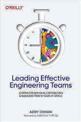 Book cover: Leading Effective Engineering Teams, by Addy Osmani (preview)