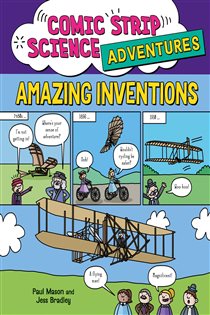 Book cover: Amazing Inventions (Book 3 of Comic Strip Science Adventures) by Paul Mason (preview)