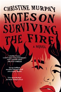 Book cover: Notes on Surviving the Fire, by Christine Murphy (preview)