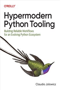 Book cover: Hypermodern Python Tooling, by Claudio Jolowicz (preview)
