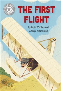 Book cover: The First Flight (Book 1717 of Reading Champion) by Katie Woolley (preview)