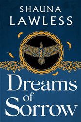 Book cover: Dreams of Sorrow, by Shauna Lawless (preview)