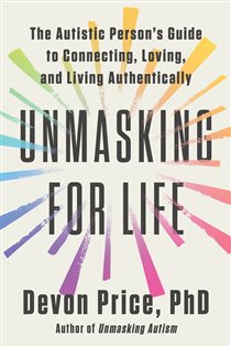 Book cover: Unmasking for Life, by Devon Price (preview)
