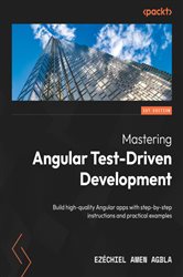 Book cover: Mastering Angular Test-Driven Development, by Ezéchiel Amen AGBLA (preview)