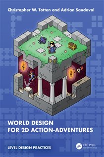 Book cover: World Design for 2D Action-Adventures, by Christopher W. Totten (preview)