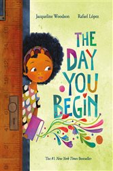Book cover: The Day You Begin, by Jacqueline Woodson (preview)