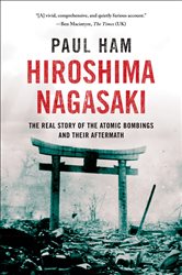 Book cover: Hiroshima Nagasaki, by Paul Ham (preview)
