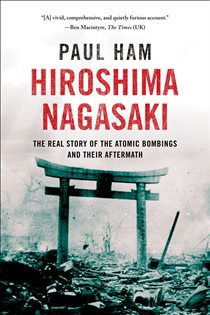 Book cover: Hiroshima Nagasaki, by Paul Ham (preview)