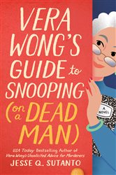 Book cover: Vera Wong's Guide to Snooping (on a Dead Man) (Book 2 of A Vera Wong Novel) by Jesse Q. Sutanto (preview)