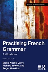 Book cover: Practising French Grammar, by Marie-Noëlle Lamy (preview)