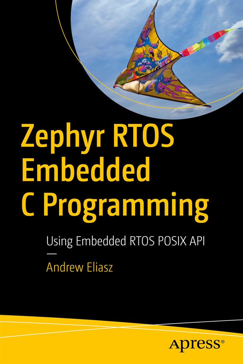 Zephyr RTOS Embedded C Programming by Andrew Eliasz (ebook)