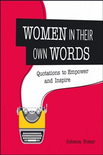 Book cover: Women in Their Own Words, by Rebecca Foster (preview)