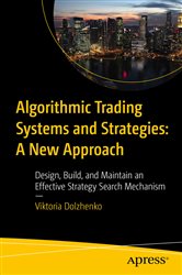 Book cover: Algorithmic Trading Systems and Strategies: A New Approach, by Viktoria Dolzhenko (preview)
