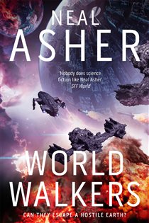 Book cover: World Walkers, by Neal Asher (preview)