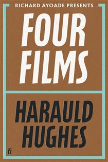 Book cover: Four Films, by Harauld Hughes (preview)