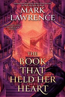 Book cover: The Book That Held Her Heart (Book 3 of The Library Trilogy) by Mark Lawrence (preview)